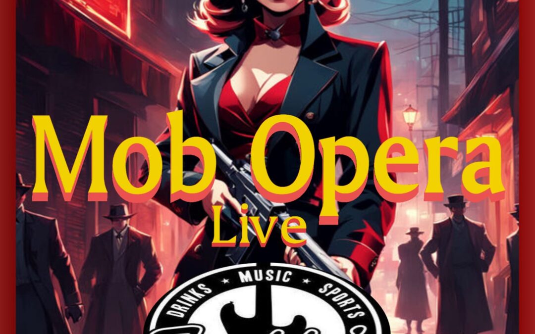8/9 LIVE MUSIC: Mob Opera